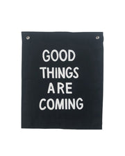 Good Things Are Coming Small Canvas Banner