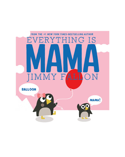 Everything is Mama by Jimmy Fallon
