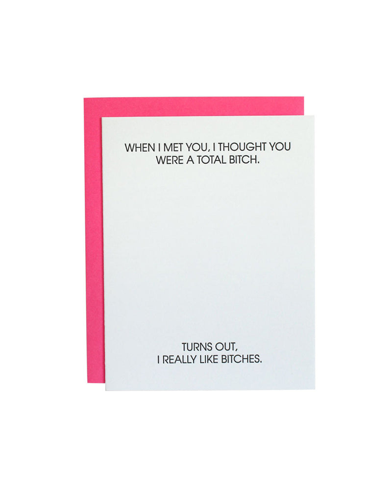 Thought You Were A Total Bitch Greeting Card